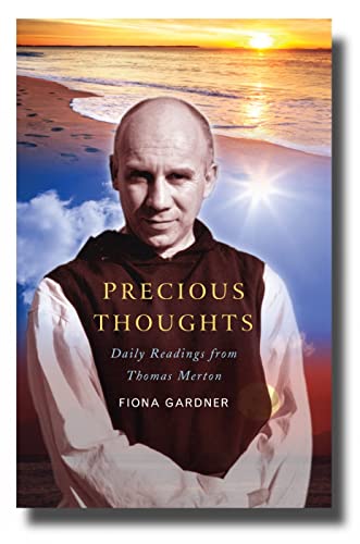 Stock image for Precious Thoughts: Daily Readings from Thomas Merton for sale by WorldofBooks