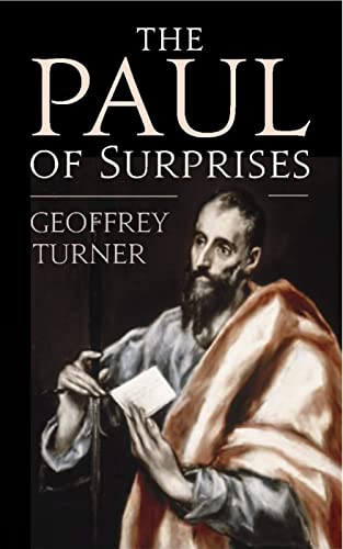 Imagen de archivo de Paul of Surprises: His Vision of the Christian Life a la venta por WorldofBooks