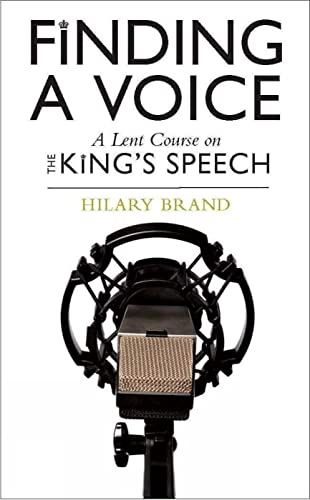 Beispielbild fr Finding a Voice: A Lent Course on the King's Speech zum Verkauf von WorldofBooks