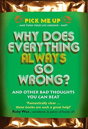 Beispielbild fr Why Does Everything Always Go Wrong? (Pick Me Up Series): And Other Bad Thoughts You Can Beat zum Verkauf von WorldofBooks