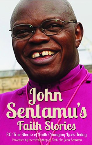 Beispielbild fr John Sentamu's Faith Stories: 20 True Stories of Faith Changing Lives Today zum Verkauf von WorldofBooks