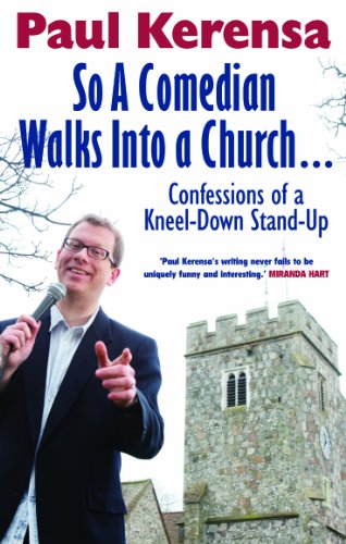 Beispielbild fr So a Comedian Walks Into a Church.Confessions of a Kneel-Down Stand-Up zum Verkauf von WorldofBooks