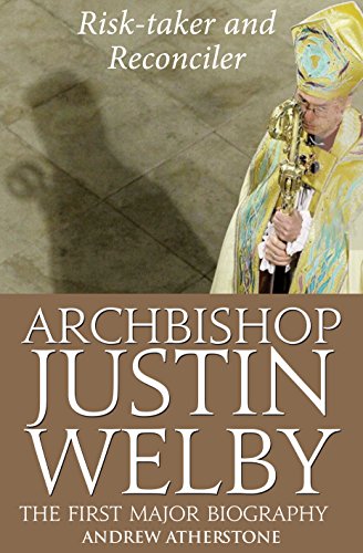 Stock image for Archbishop Justin Welby: Risk-Taker and Reconciler for sale by ThriftBooks-Atlanta