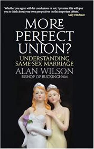 Beispielbild fr More Perfect Union: Understanding Same-Sex Christian Marriage: Understanding Same-sex Marriage zum Verkauf von WorldofBooks