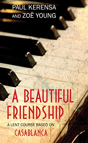 Beispielbild fr A Beautiful Friendship: A Lent Course based on Casablanca zum Verkauf von WorldofBooks