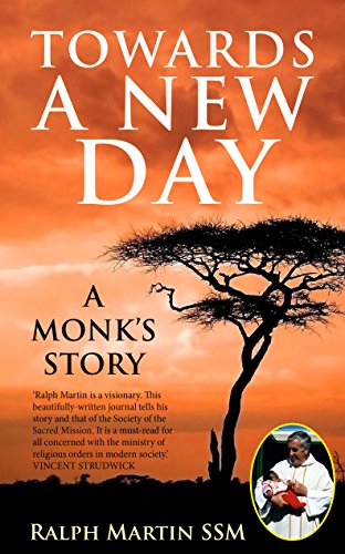 Stock image for Towards a New Day: A Monk's Story for sale by AwesomeBooks