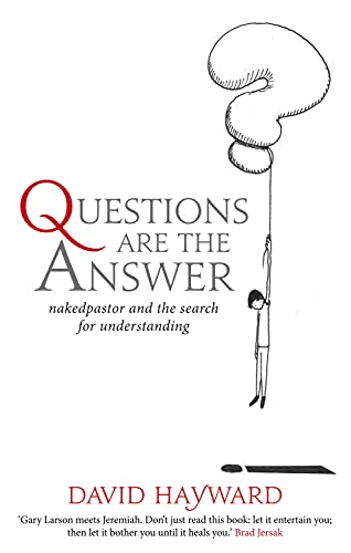 Imagen de archivo de Questions Are The Answer: nakedpastor and the search for understanding a la venta por SecondSale