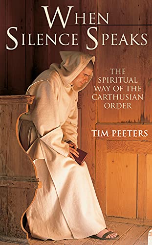 Imagen de archivo de When Silence Speaks: The Spiritual Way of the Carthusian Order a la venta por BooksRun