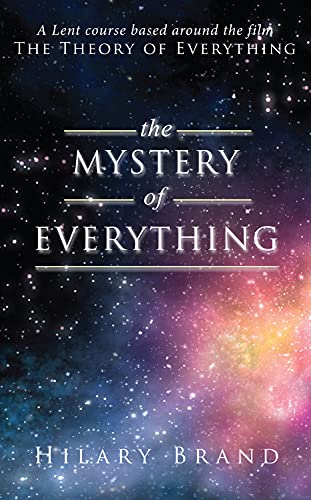 Stock image for The Mystery of Everything: A Lent course based around the film The Theory of Everything (Lent Book) for sale by WorldofBooks