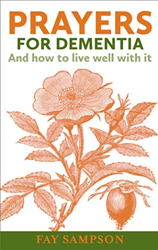 Beispielbild fr Prayers for Dementia: And how to live well with it zum Verkauf von WorldofBooks