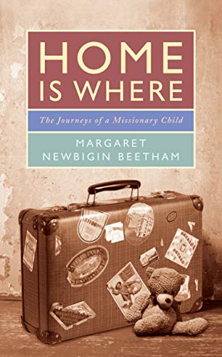 Beispielbild fr Home is Where: The Journeys of a Missionary Child zum Verkauf von WorldofBooks