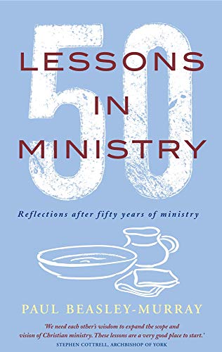 Beispielbild fr 50 Lessons in Ministry: Reflections after fifty years of ministry zum Verkauf von WorldofBooks