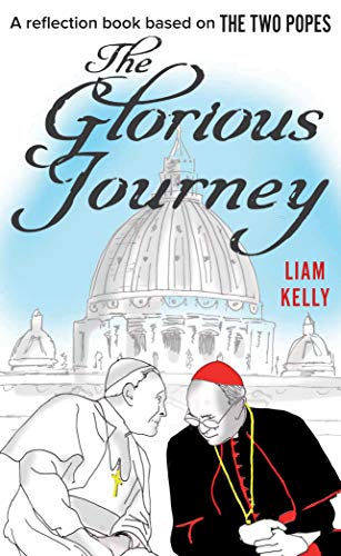 Stock image for The Glorious Journey: A Reflection Book Based on The Two Popes for sale by Redux Books