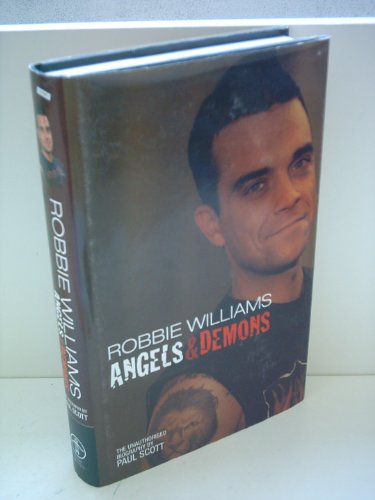 Robbie William's, Angels & Demons, English edition: Angels and Demons - The Biography