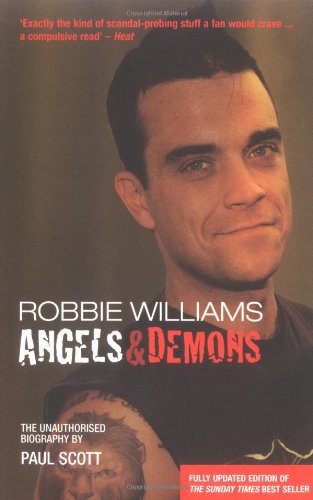 Stock image for Robbie Williams: Angels and Demons - The Biography for sale by Reuseabook
