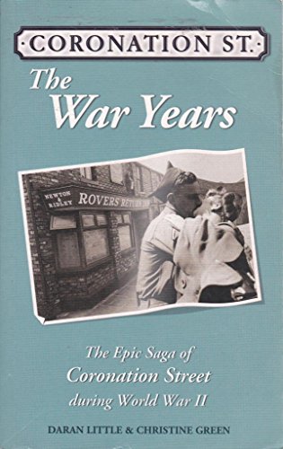 Stock image for "Coronation Street": The War Years Saga for sale by WorldofBooks