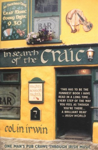 Beispielbild fr In Search of the Craic: One Man's Pub Crawl Through Irish Music zum Verkauf von HPB Inc.