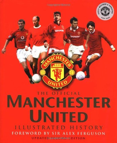 Beispielbild fr The Official Manchester United Illustrated History zum Verkauf von Reuseabook