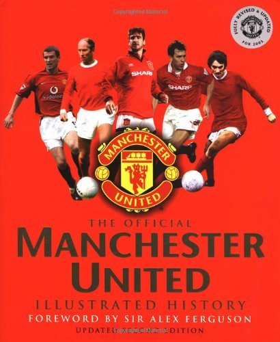 Stock image for The Official Manchester United Illustrated History for sale by WorldofBooks