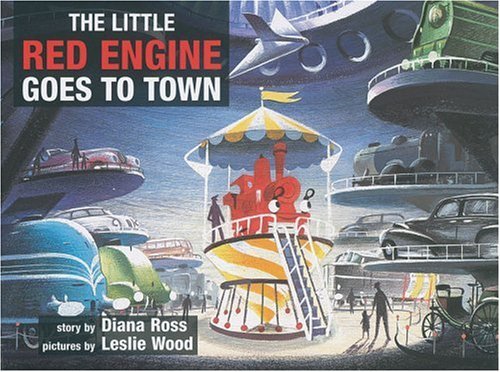 Stock image for The Little Red Engine Goes to Town for sale by AwesomeBooks