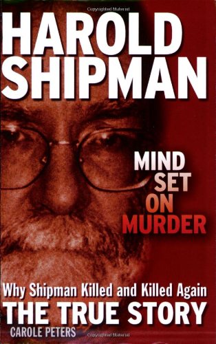 Stock image for Harold Shipman: Mind Set on Murder for sale by WorldofBooks