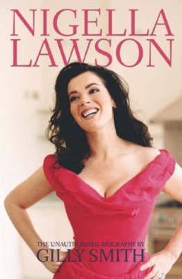 Stock image for Nigella Lawson: A Biography for sale by AwesomeBooks