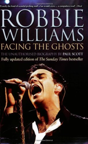 Beispielbild fr Robbie Williams: Facing the Ghosts: The Unauthorised Biography zum Verkauf von WorldofBooks