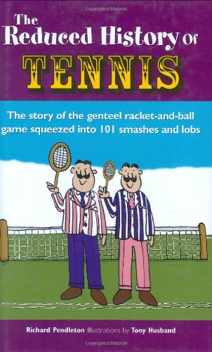 Beispielbild fr The Reduced History of Tennis zum Verkauf von WorldofBooks