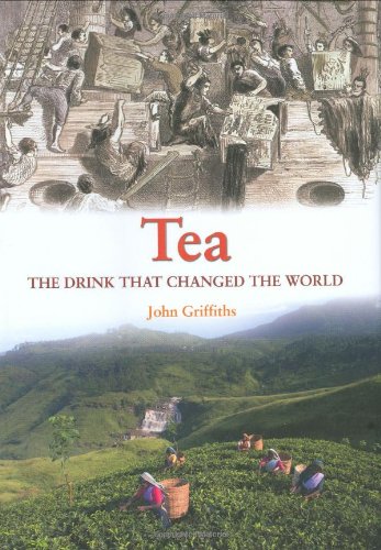 Tea: the Drink That Changed the World