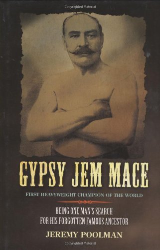 Imagen de archivo de Gypsy Jem Mace - First Heavyweight Champion of the World a la venta por EbenezerBooks