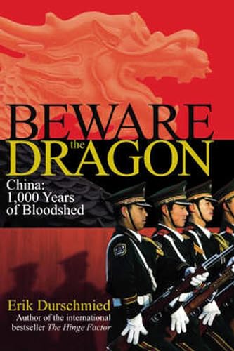 Stock image for Beware the Dragon: China - 1000 Years of Bloodshed for sale by WorldofBooks