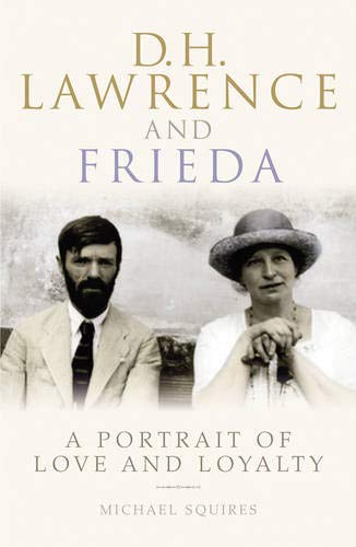 Stock image for D. H. Lawrence and Frieda: A Portrait of Love and Loyalty for sale by Wonder Book