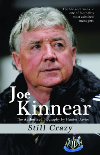 Joe Kinnear: Still Crazy: The Authorized Biography (9780233002644) by Kinnear, Joe; Davies, Hunter