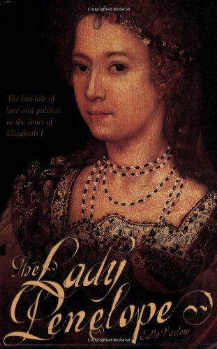 9780233002651: The Lady Penelope: The Lost Tale of Love and Politics in the Court of Elizabeth I