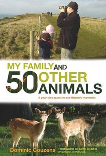 Stock image for My Family and 50 Other Animals: A Year with Britain's Mammals for sale by WorldofBooks