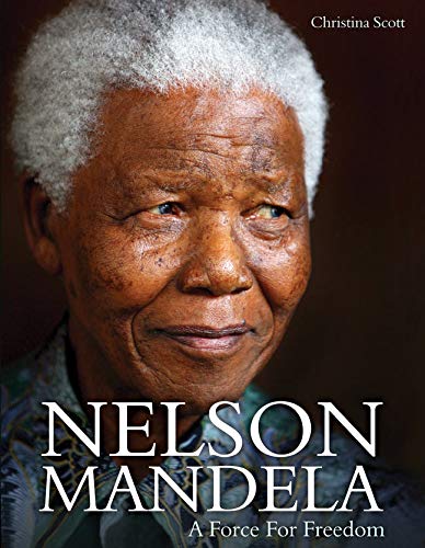 Stock image for Nelson Mandela: A Force for Freedom for sale by WorldofBooks