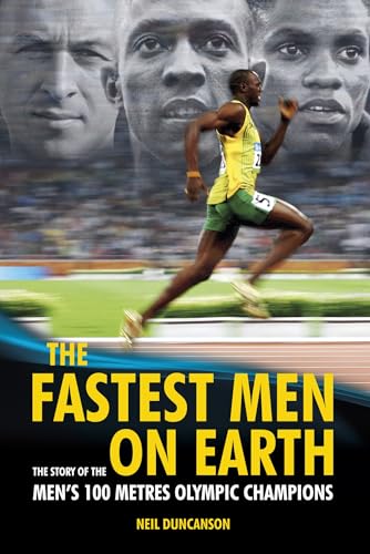 Beispielbild fr The Fastest Men on Earth: The Story of the Men's 100 Metre Champions zum Verkauf von WorldofBooks