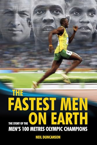 9780233003368: Fastest Men on Earth: The Story of the Men's 100 Metre Champions