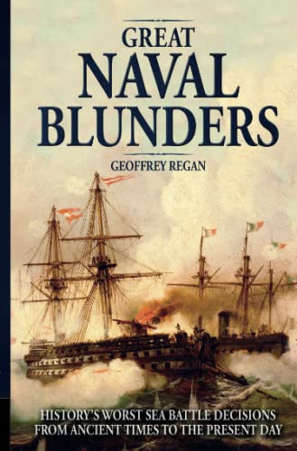 9780233003504: Great Naval Blunders: History's Worst Sea Battle Decisions from Ancient Times to the Present Day
