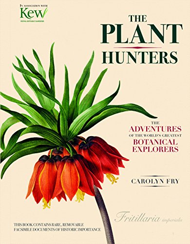 Beispielbild fr The Plant Hunters: The Adventures of the World's Greatest Botanical Explorers zum Verkauf von WorldofBooks