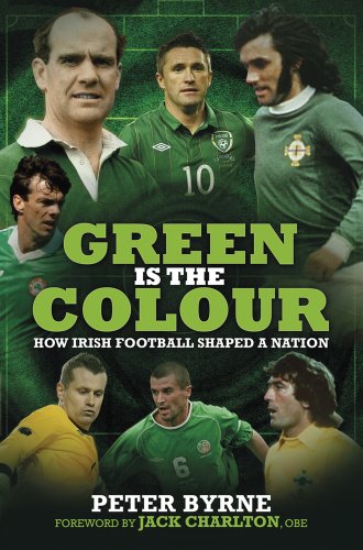 Stock image for Green Is the Colour: The Story of Irish Football for sale by Iridium_Books