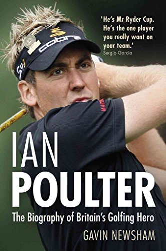 Imagen de archivo de Ian Poulter: The Biography of Britain's Golfing Hero a la venta por WorldofBooks