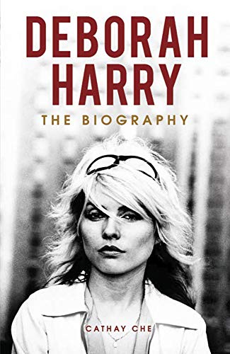 Beispielbild fr Deborah Harry: The Biography zum Verkauf von WorldofBooks