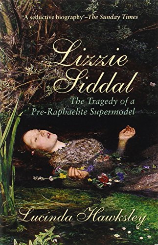 Stock image for Lizzie Siddal: The Tragedy of a Pre-Raphaelite Supermodel for sale by AwesomeBooks