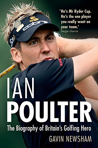 9780233004211: Ian Poulter: The Biography of Britain's Golfing Hero
