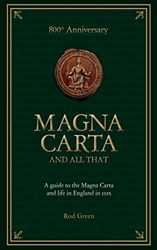 Beispielbild fr Magna Carta and All That: A Guide to the Magna Carta and Life in England in 1215 zum Verkauf von HPB-Emerald