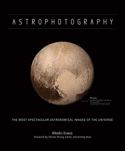 Imagen de archivo de Astrophotography: The Most Spectacular Astronomical Images of the Universe a la venta por WorldofBooks