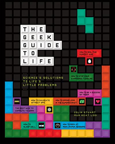 Imagen de archivo de The Geek Guide to Life: Science's Solutions to Life's Little Problems a la venta por WorldofBooks