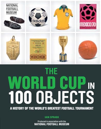 Stock image for The World Cup in 100 Objects for sale by Better World Books