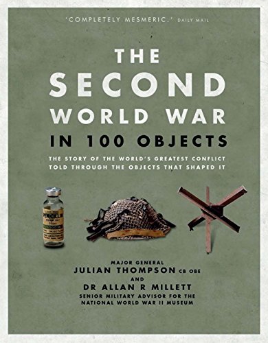 Stock image for The Second World War in 100 Objects: The Story of the World's Greatest Conflict Told Through the Objects That Shaped It for sale by HPB-Emerald